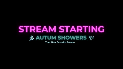 Autum Showers online show from March 15, 8:04 pm