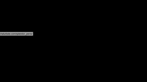 splendor_penis online show from January 19, 7:58 pm